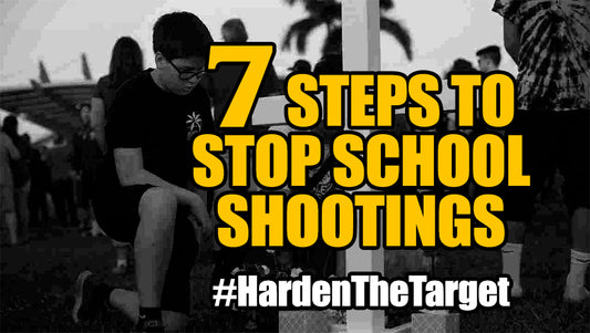 7 Simple Steps to Eliminate School Shootings Now