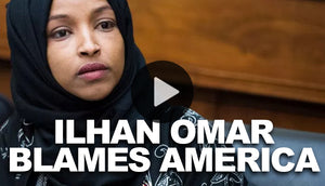 Ilhan Omar Blames America for Terrorist Actions