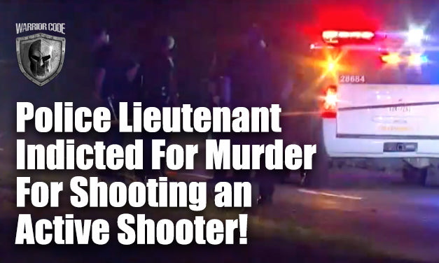 Police Lieutenant Indicted For Murder For Shooting Active Shooter