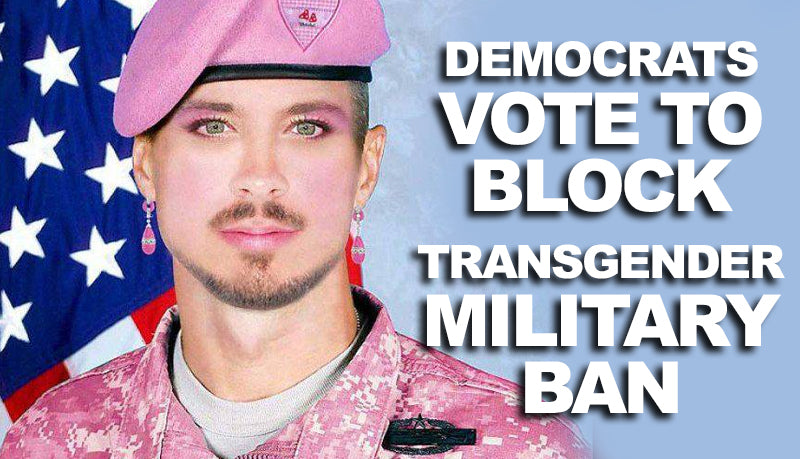 Democrats vote to block funding for Trumps transgender military ban