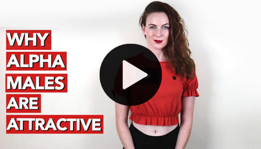 Why Women Love Alpha Males