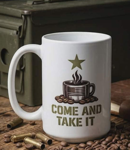 Come and Take It Coffee Mug (15oz)