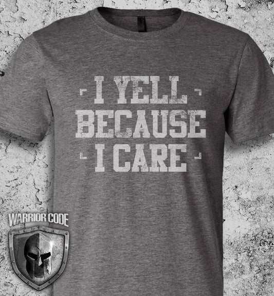 I Yell Because I Care