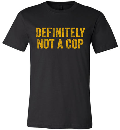 Definitely Not A Cop