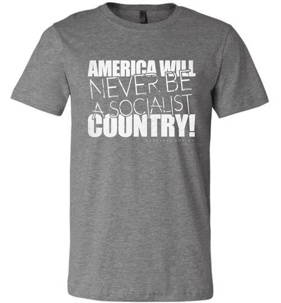 America Will Never Be A Socialist Country! - Warrior Code