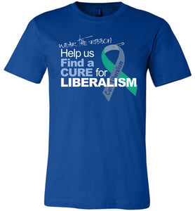Find A Cure For Liberalism - Warrior Code