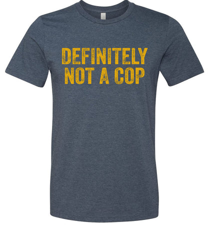 Definitely Not A Cop