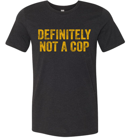 Definitely Not A Cop