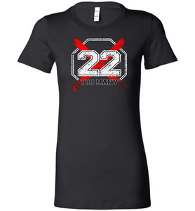 22 Too Many Ladies Tee - Warrior Code