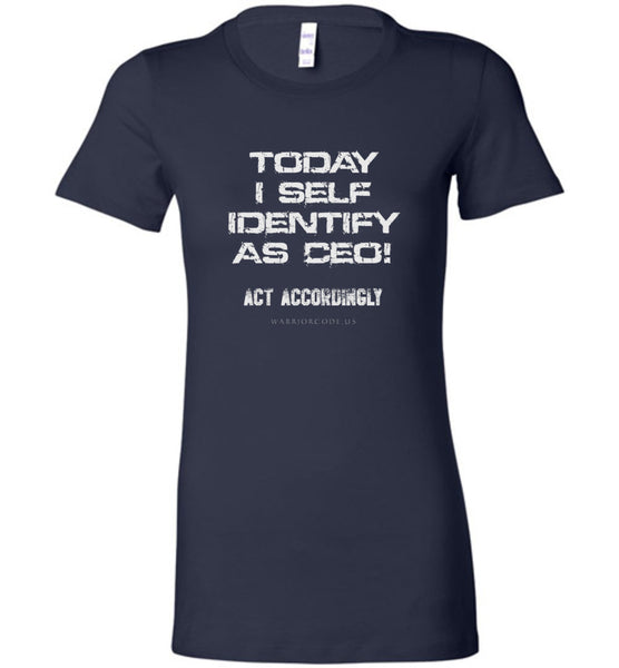 Self Identify as CEO Women's - Warrior Code
