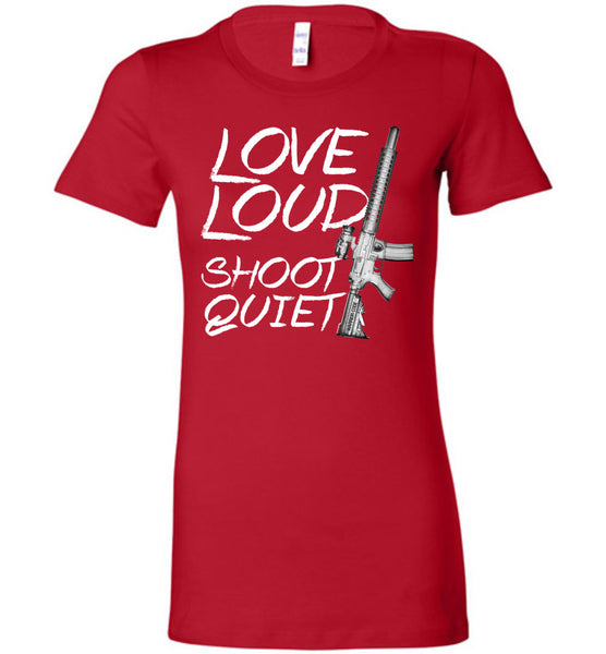 Love Loud Shoot Quiet (Ladies) - Warrior Code