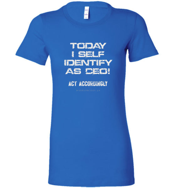Self Identify as CEO Women's - Warrior Code