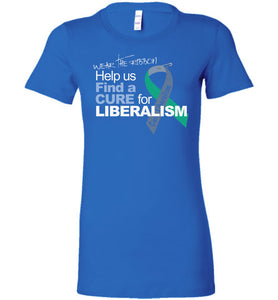 Find A Cure For Liberalism Women's - Warrior Code