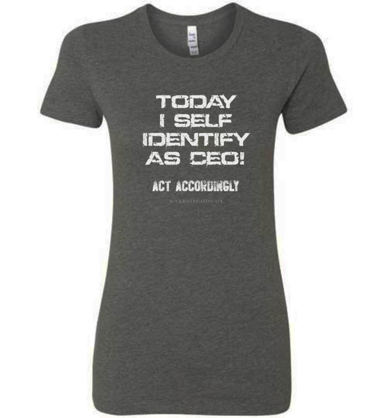 Self Identify as CEO Women's - Warrior Code