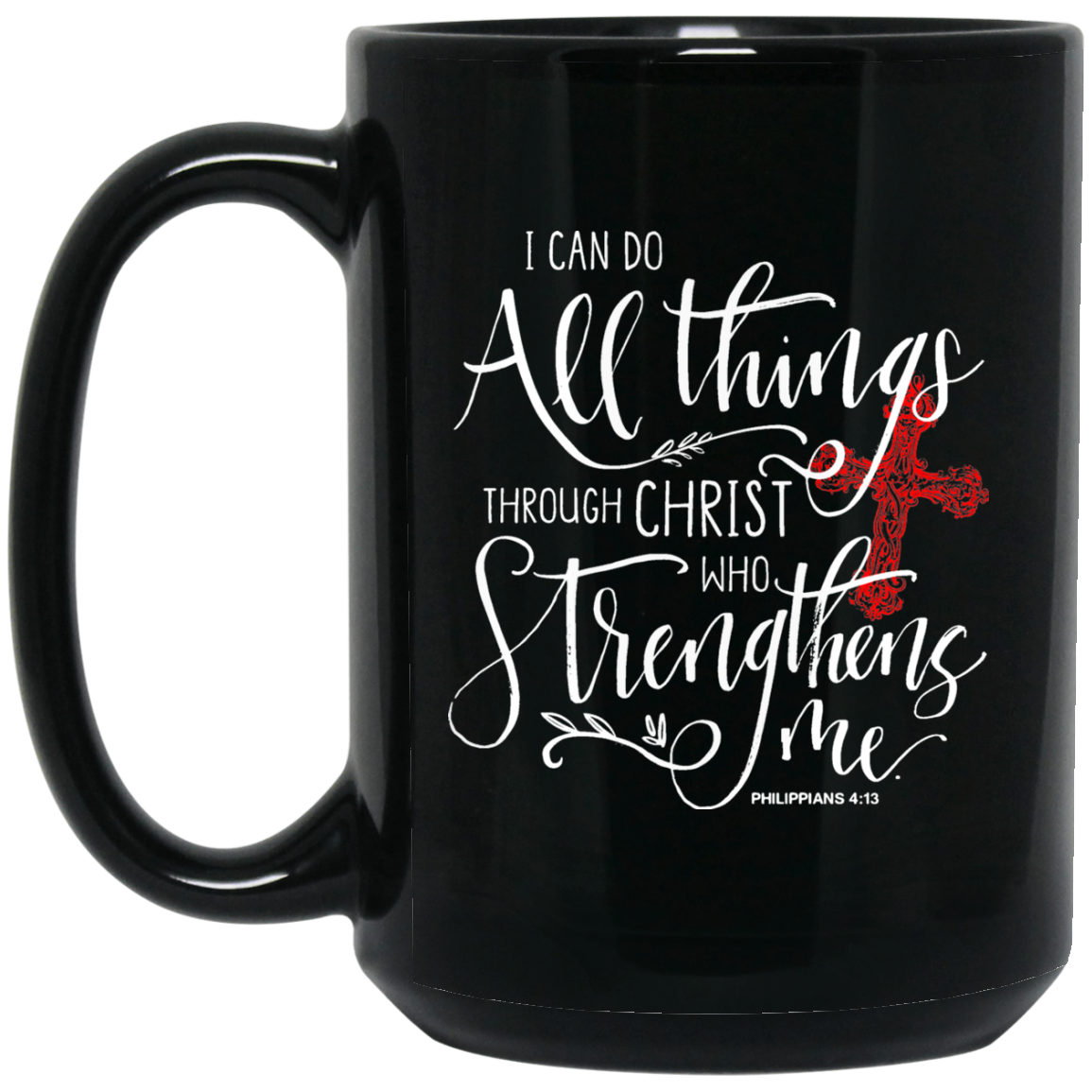 I Can Do Everything Through Christ 15 oz. Black Mug - Warrior Code