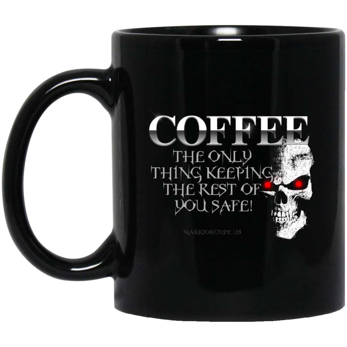 Coffee Keeps YOU Safe 11 oz. Black Mug - Warrior Code