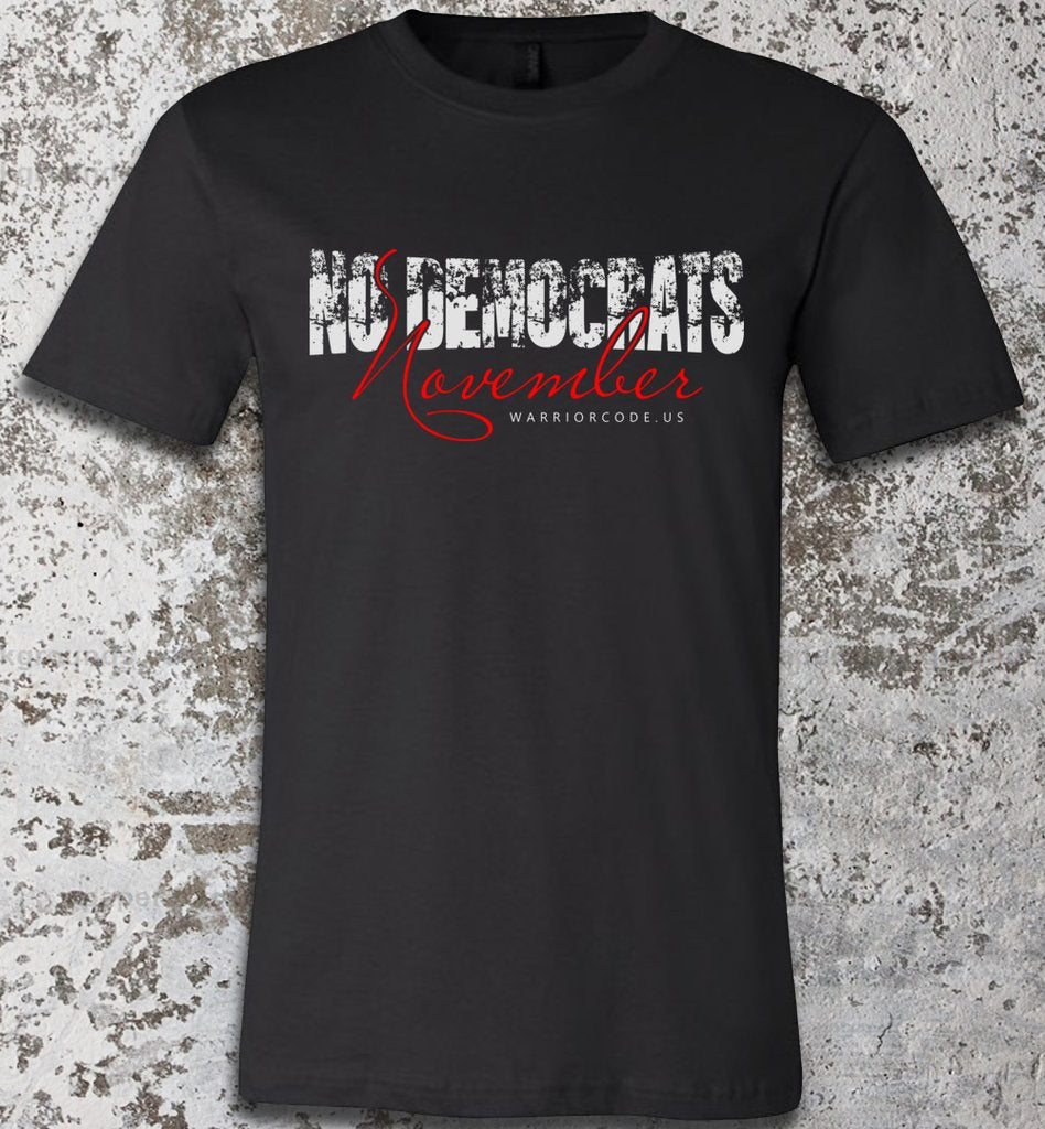 No Democrats November - Warrior Code