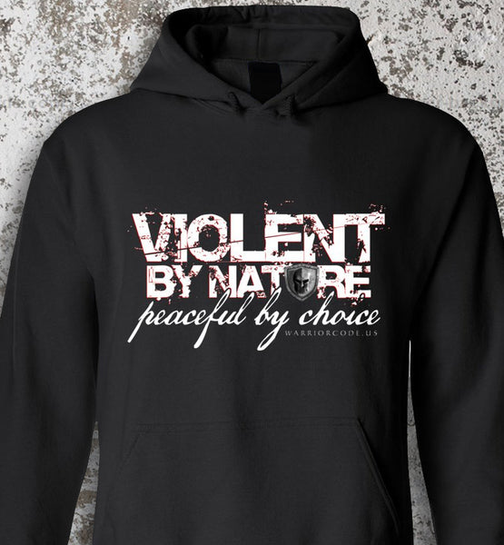 Violent by Nature Hoodie - Warrior Code