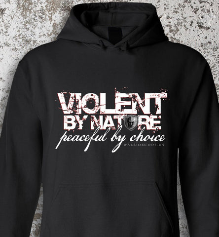 Violent by Nature Hoodie - Warrior Code